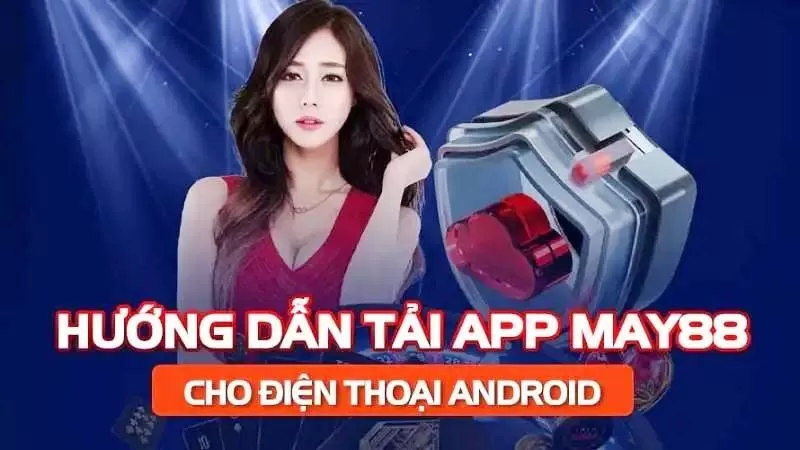Cách tải app cho Android để cá cược Cách tải app cho Android để cá cược